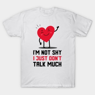 I Just Don't Talk Much T-Shirt